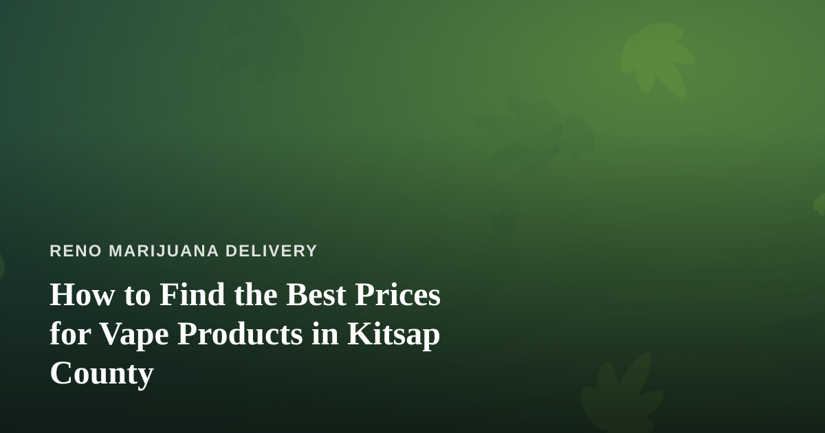 How to Find the Best Prices for Vape Products in Kitsap County